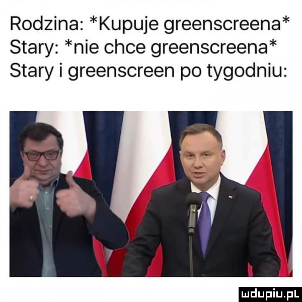 rodzina kupuje greenscreena stary nie chce greenscreena stary i greenscreen po tygodniu j ludu iu. l