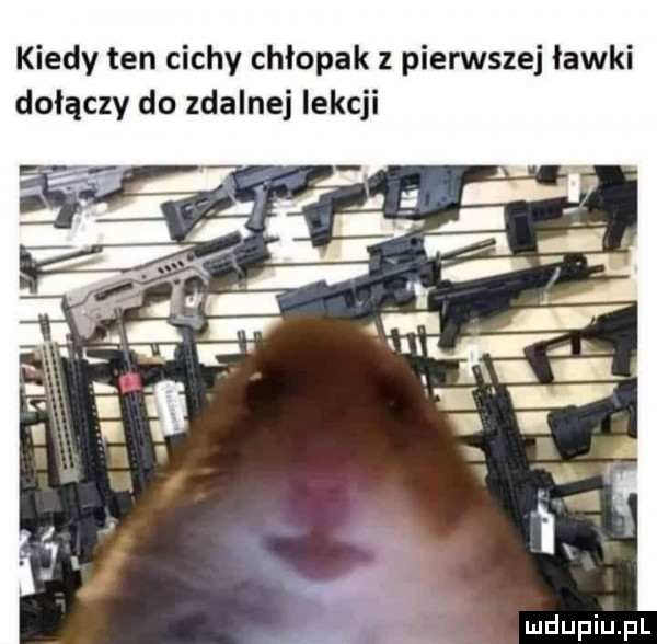 kiedy ten cichy chłopak z pierwszej ławki dołączy do zdalnej lekcji