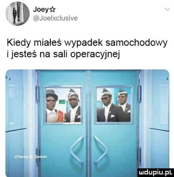jody joeixclusive kiedy miałeś wypadek samochodowy ijesteś na sali operacyjnej