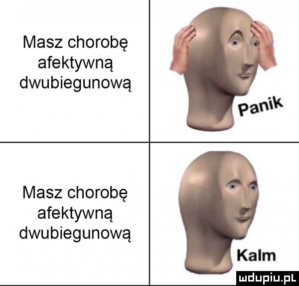 masz chorobę afektywną dwubiegunową masz chorobę afektywną dwubiegunową