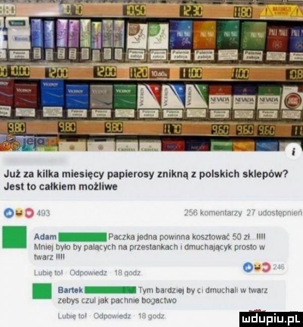 już za kilka miesięcy papierosy znikną z polskich sklepów jest to całkiem możliwe w. adam paczka eona powmna kosztowac     . im mme. nam ny palatyth na pvzeslankach r dmuchamtyk prosto w an hoi o. elnok tam barem by u dżuma w mm zenys czul lak damce bojamvo