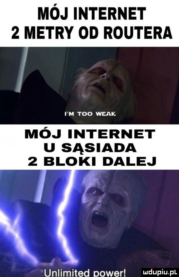 mój internet   metry od routera i m tao wiak mój internet u sąsiada   bloki dalej unlimited power ndupiu pl