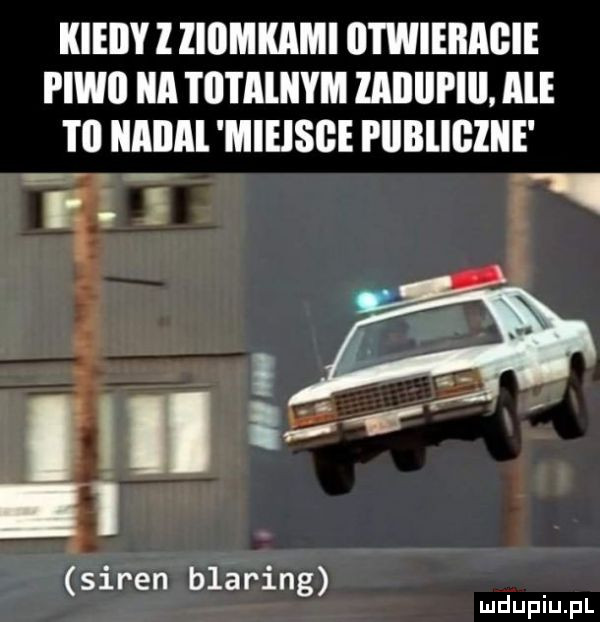 kieiiy l iiiimkami otwiebagie piwo a i ii i alnym lailiipiil. ale i   all mieisge pilbllﬂlne lai saren blaring