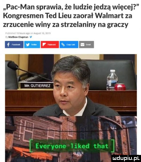 pac man sprawia że indzie jedzą więcej kongresmen ted licu zaorał walmart za zrzucenie winy za strzelaniny na graczy a. cdu if. mx gu heurez kal. abakankami a x j x lx li everyone likud trat m. mduńiupl