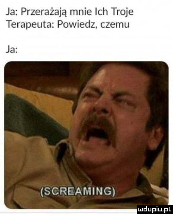 ja przerażają mnie ich troje terapeuta powiedz. czemu ja streaming
