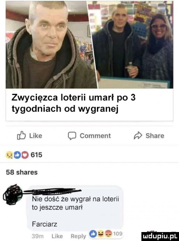 zwycięzca loterii umarł po   tygodniach od wygranej fb like o comment stare           shares nie dość ze wygrał na loterii to jeszcze umarł farciarz