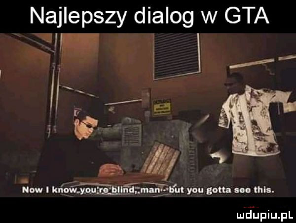 najlepszy dialog w gta. lj. v naw i kaw yp u g lilln b m y-u mh to. tein. mdhpiupl