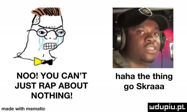 n   y-u cen t haba tee thing just rap abort go skraca nothing made wim memałic mduplu pl