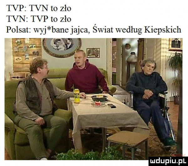 tvp tvn to zło tvn tvp to zło polsat wyj bace jajca swiat według kiepskich