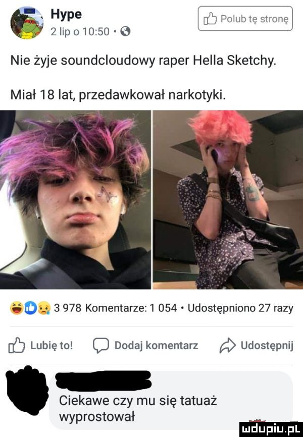po        nie żyje soundcloudowy raper halla sketchy. miał    lat przedawkował narkotyki i on       komentarze       udostępniono    razy lunięto o dodaj komentarz udostępnij ciekawe czy mu się tatuaż wyprostował