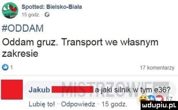 spotted bielsko biała   mm   oddam oddam gruz. transport we własnym zakresie o    kumenldrzv. jakub a jaki silnik w tym e   lubxeto odewiedz     sz m