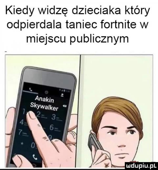kiedy widzę dzieciaka który odpierdala taniec fortnite w miejscu publicznym