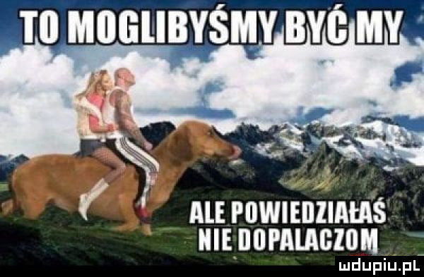 i ll mllglibyśmy byś my ale i ilwieilliataś iiieililfalagiom ludupiu. pl