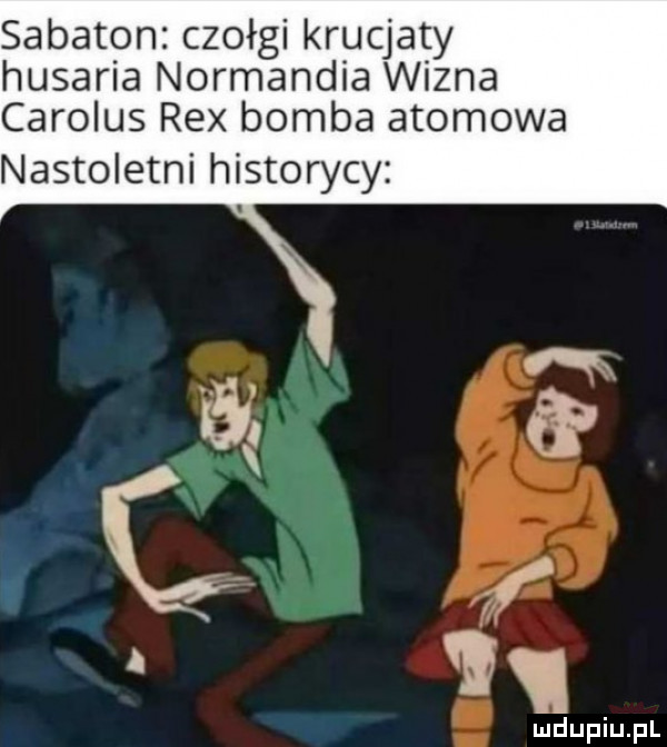 sabayon czołgi krucjaty husaria normandia wizna carolus rex bomba atomowa nastoletni historycy