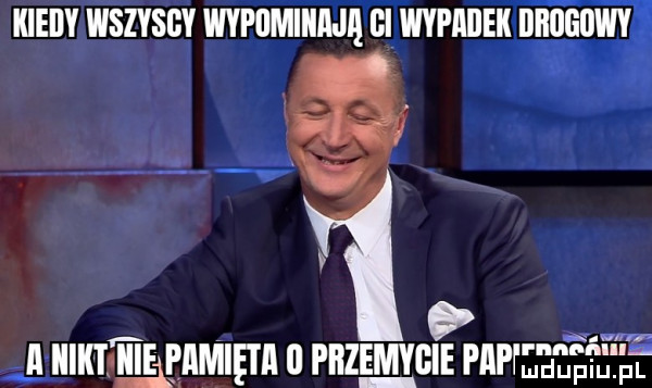 kieily wszyscy wypiimiiimą gi wypadek drogowy   a iiiki ęłęamiętii ll primer fapfęeeeyjtłt