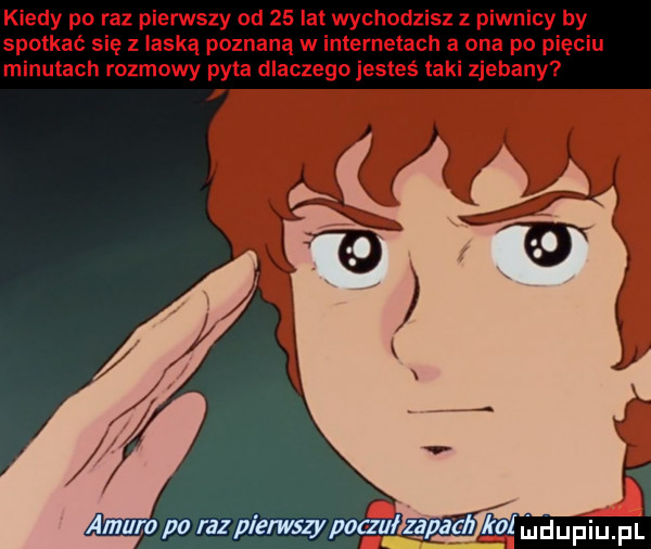 ałun po raz pierwszy paa zipa kul udupiupl