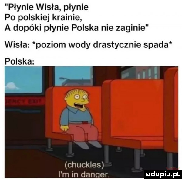 płynie wisła płynie po polskiej krainie a dopóki płynie polska nie zaginie wisla poziom wody drastycznie spada polska chuckles i m in dan er