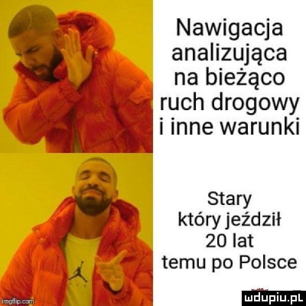 nawigacja analizujące na bieżąco ruch drogowy i inne warunki stary który jeździł    lat temu po polsce a