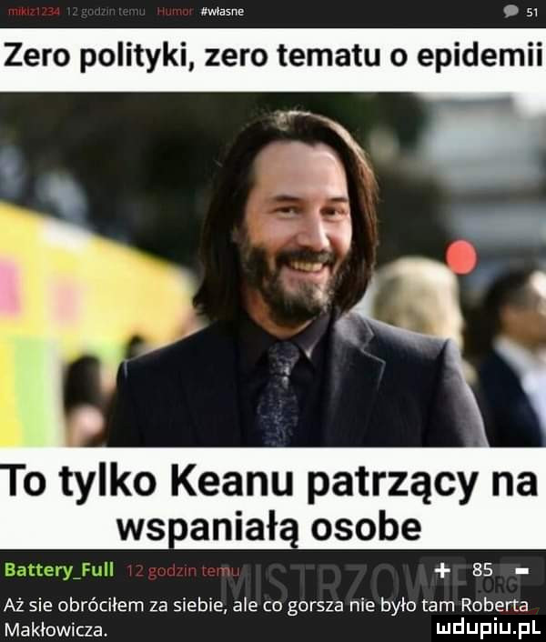 itx anne    zero polityki zero tematu o epidemii o tylko klanu patrzący na mania osobe m    aż sie obróciłem za siebie ale co gorsza nie było tam roberta makłowicza. mduplu pl