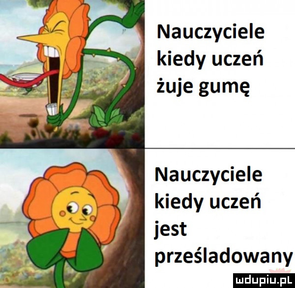 nauczyciele kiedy uczeń żuje gumę nauczyciele kiedy uczeń jest prześladowany