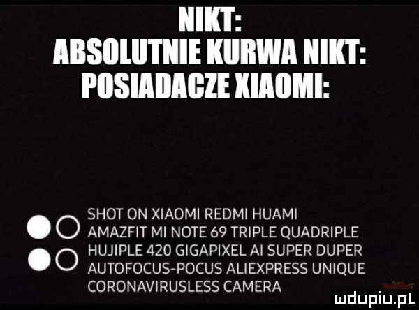 iiik i absiilii i icie kiibwa iiikt i iisiaiiigze mami shot on xiaomi redii huari. o amazfit mi note    treple quadriple. o hujiple     gigapixel ai super doper autofocusepocus aliexpress unique coronavirusless camera. mduplu pl