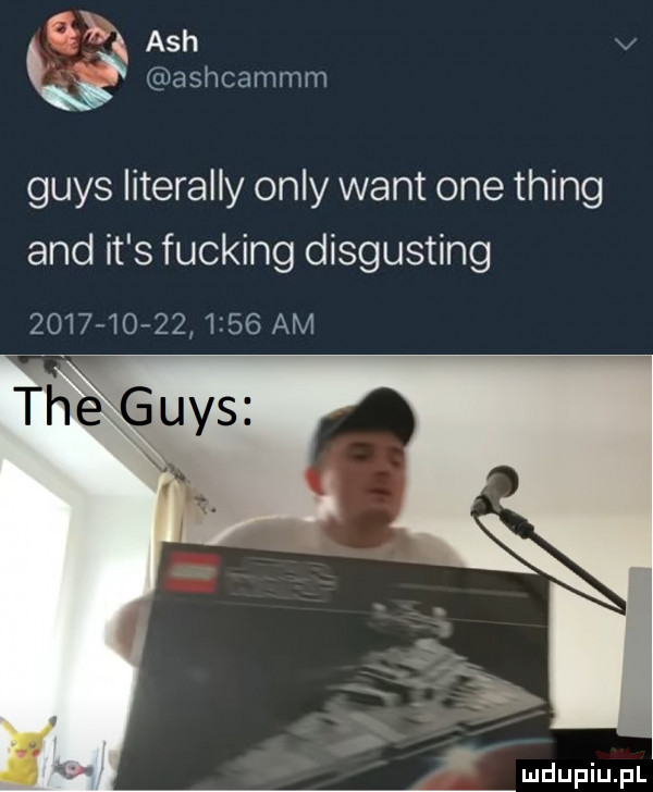 grys literalny orly want one thing and it s fucking disgusting                 am