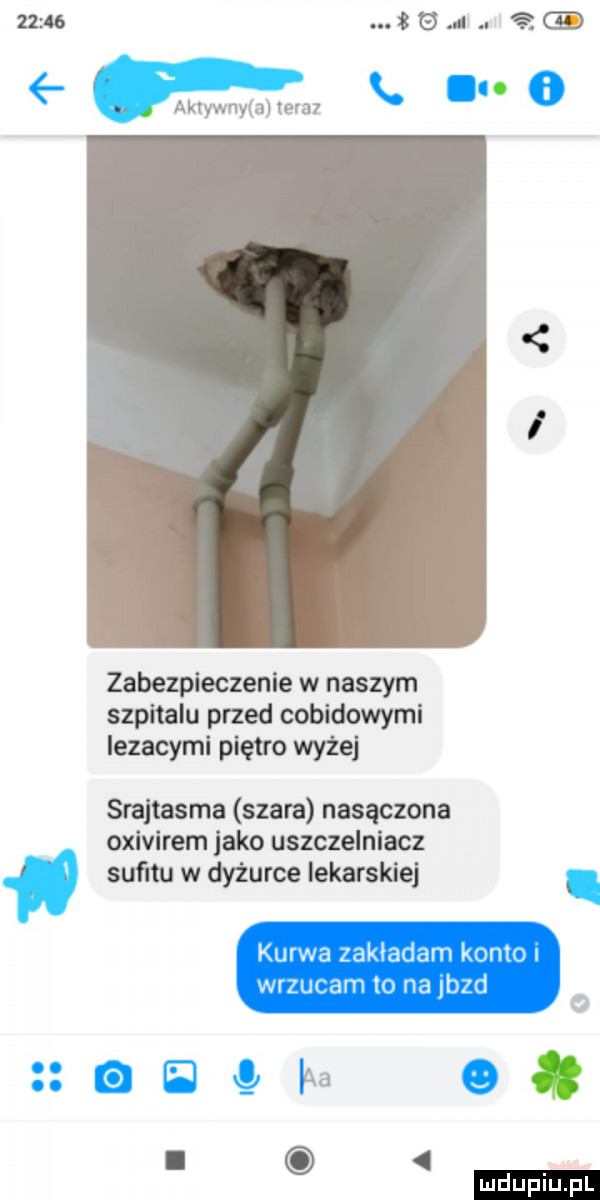 js n. abakankami aktywny a term zabezpieczenie w naszym szpitalu przed cobidowymi iezacymi piętro wyżej srajtasma szara nasączona oxivirem jako uszczelniacz. suknu w dyżurce lekarskiej aa ludu iu. l