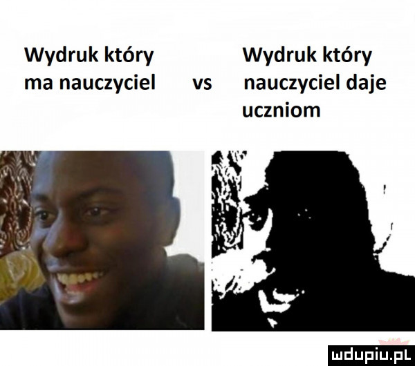 wydruk który wydruk który ma nauczyciel vs nauczyciel daje uczniom