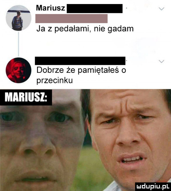 mariusz ja z pedałami nie gadam dobrze że pamiętałeś o przecinku a