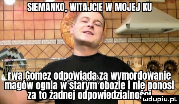 el si g a e ę idu an. i   qą mahmal odpowiadam wmjiunwanie magow ognia siakim obozie i nie nnnnsi łba in żadnei odnowieuziąlnosgga. fl