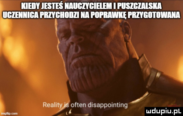 l reality okten disappomnng a mduplu pl