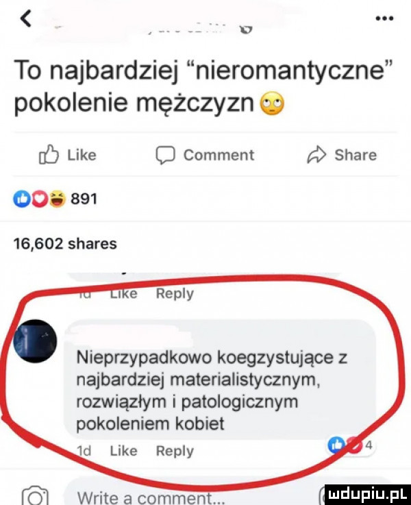 w to najbardziej nieromantyczne pokolenie mężczyzn b like o comment a stare od.            shares repry nieprzypadkowo koegzystujące z najbardziej materialistycznym. rozwiąsz i patologicznym pokoleniem kobiet  d like repry ludu iu. l wbite a common