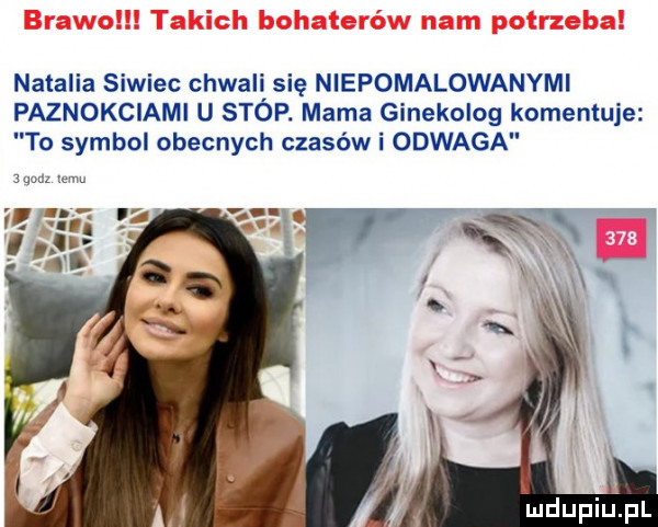 natalia siwiec chwali się niepomalowanymi paznokciami u stóp. mama ginekolog komentuje to symbol obecnych czasów i odwaga um mm