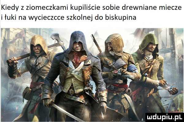 kiedy z ziomeczkami kupiliście sobie drewniane miecze i łuki na wycieczcie szkolnej do biskupina