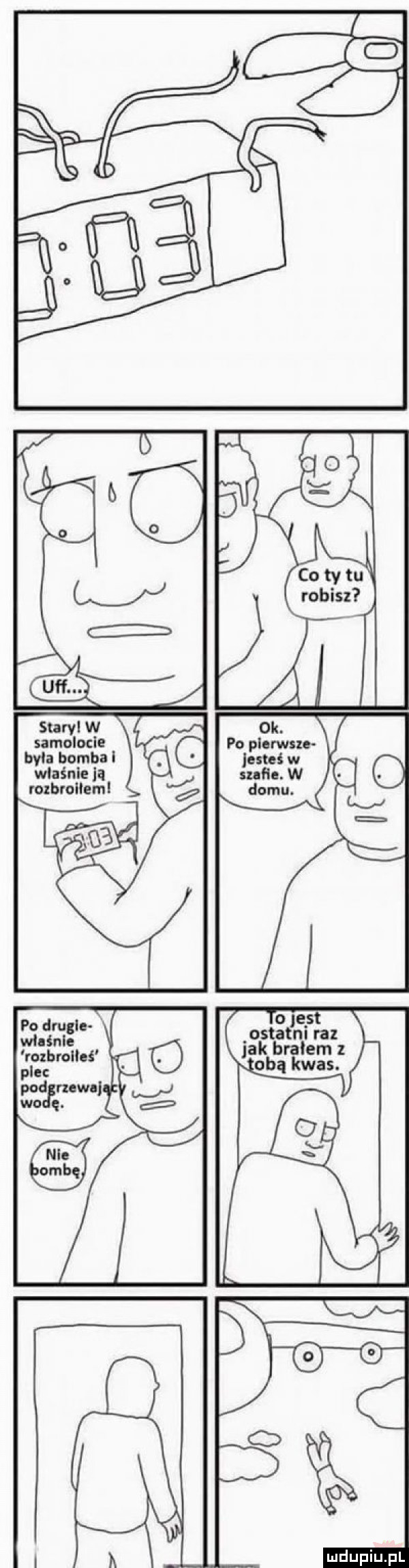 samolocie była bomba właśnie ją rozbroiłeml o jest ostatm raz jak bralem z odą kwas