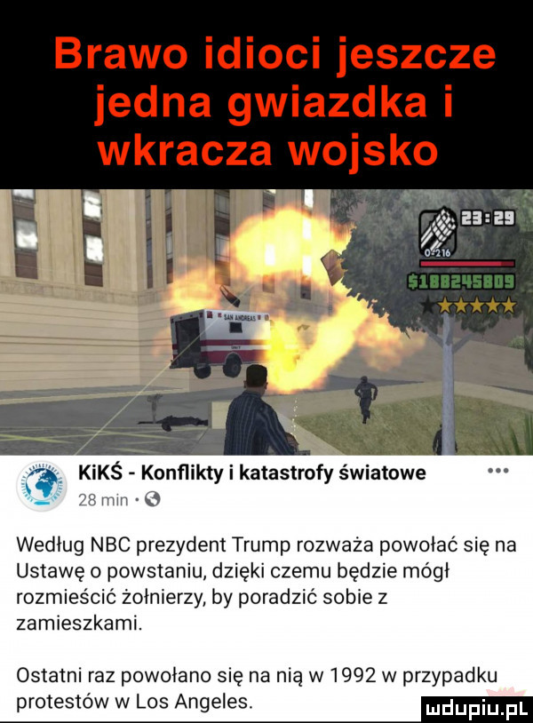 kimś konflikty i katastrofy światowe zr mm q według nbc prezydent trump rozważa powołać się na ustawę o powstaniu dzieki czemu będzie mógł rozmieścić żołnierzy by poradzić sobie z zamieszkami. ostatni raz powołano się na nią w      w przypadku protestów w los angeles