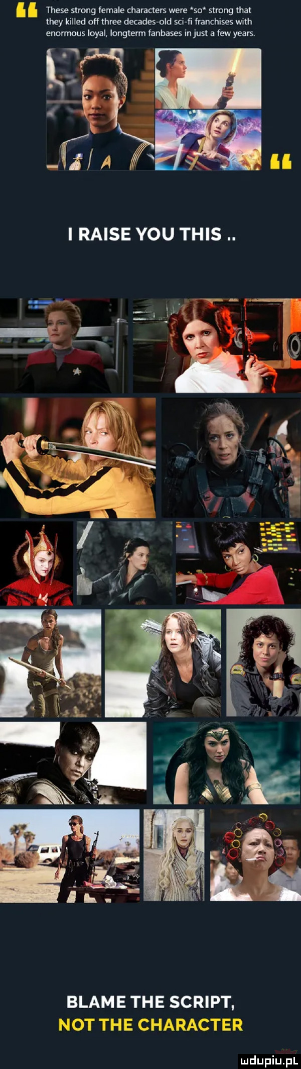abakankami thebe strong female characters were so strong trat they killed off three decades ocd sci ﬂ franchises with enommus lokal. iongterm fanbases injust a few yeats. raise y-u tais. blade tee script. not tee charakter