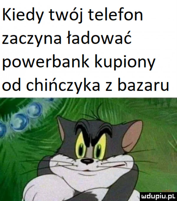 kiedy twój telefon zaczyna ładować powerbank kupiony od chińczyka z bazaru