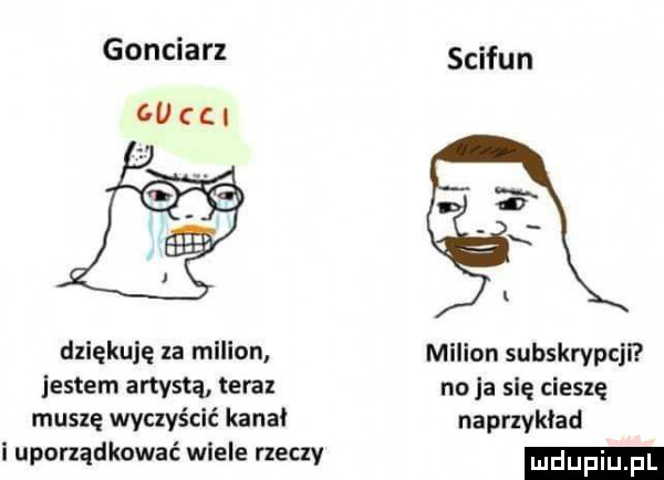 gonciarz scifun a l dziękuję la milion milion subskrypcji jestem artystą teraz no la się cieszę muszę wyczyścić kana naprzykład i uporządkować wiele rzeczy