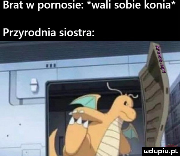 brat w pornosie wali sobie konia przyrodnia siostra ff