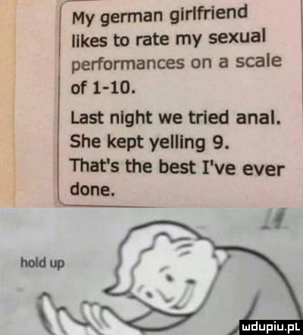 my german girlfriend limes to rate my sexual performances on a scale of     . list night we triad amal. sie kopt yelllng  . trat s tee best i ve eger dane