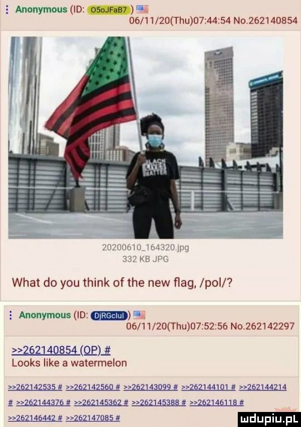 anonymous id ś           tau          no                     nl     ke jug wiat do y-u think of tee naw flag lpoll e anonymous id bleed ś          tau          nozbz i                   looks like a watermelon                    zgzmaoqqa          a          zśzjaajzś           e    m   ﬁ zgzmgm                    ludupi