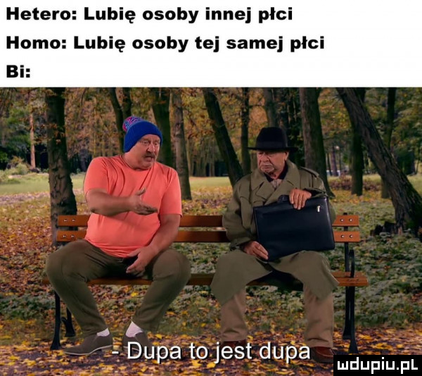 hetero lubię osoby innej plci homo lubię osoby tej samej płci. ł dupa ojesldupa mmpm pl