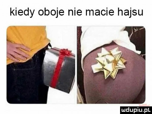 kiedy oboje nie macie hajsu ludu iu. l