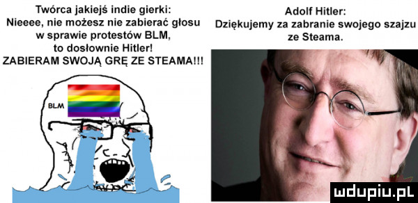 tworcajakiejś indie gmerk adoll mer nieeee. nie mażesz nie zabierać glosu dląękuiemy nie niego sdz   w sprawie prmesmw ehm. n steama. to doslownie hitler zabieram swoją grę ze steama