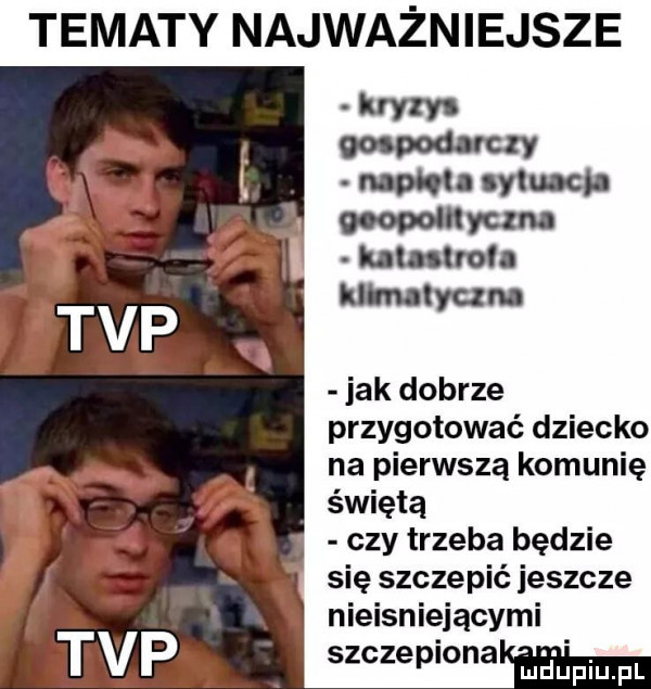 tematy najważniejsze jak dobrze przygotować dziecko na pierwszą komunię świętą. czy trzeba będzie sie szczepić jeszcze nieisnieiącymi szczepiona ina upiupl