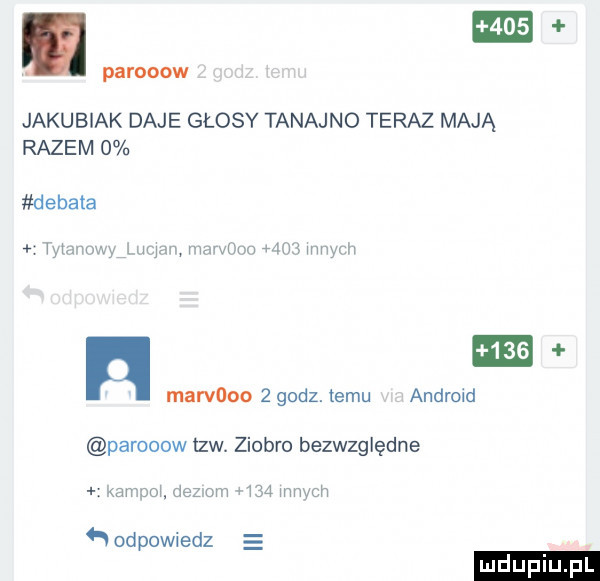 i. parooow jakubiak daje głosy tanajno teraz mają razem   debata mu m mam r m vﬂrm r ﬂilwmyvh h marvooo   godz. temu andrmd parooow tlw. ziobro bezwzględne amid. doz am my wnych h odpowiedz