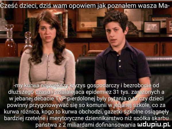 abakankami. abakankami. czesc dzieci. dzis warn opowiem jak poznałem wasza ma  .  . abakankami x. zys gosąarczy i bezrob od druz aaa epice gz    tys za ch a wjebane d nac e. pierdolonej były dzieci powinny przygotowywać się so komunii w olę co za kuma różnica kogo to kurwa obchodzi gazet i q orne osiągnęły bardziej rzetelne merytoryczne dziennikarstwo niż sulika skarbu państwa z   miliardami dofinansowania mduplu pl