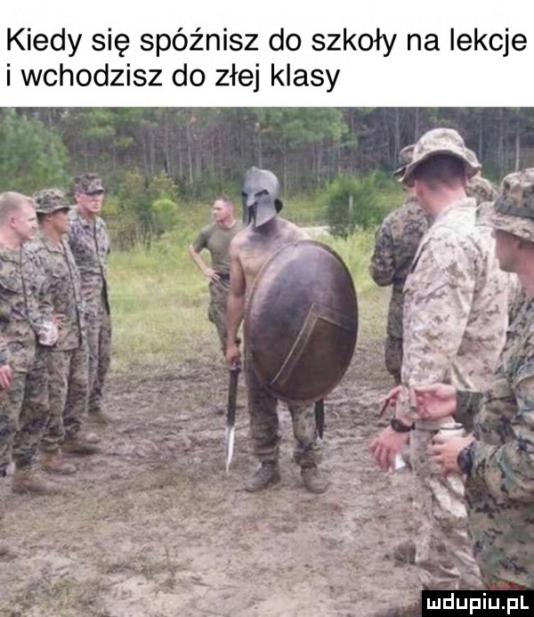 kiedy się spóźnisz do szkoły na lekcje i wchodzisz do złej klasy