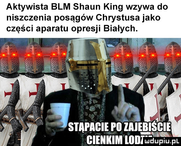 aktywista blm shaun king wzywa do niszczenia posągów chrystusa jako części aparatu opresji białych. s i am-ie i ll imlbiśgie gieiikim lum ludwin. pl